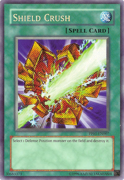 Shield Crush [PP01-EN007] Secret Rare